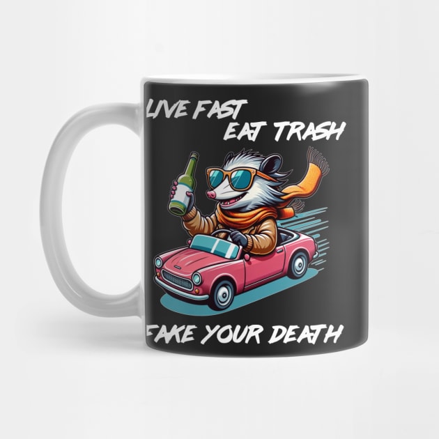 Live Fast, Eat Trash, Fake Your Death Funny Cute Opossum Shirt Gift for Possum Lovers by dystopic